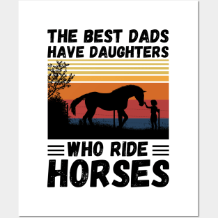 The Best Dads Have Daughters Who Ride Horses, Vintage Horse Rider Dad Posters and Art